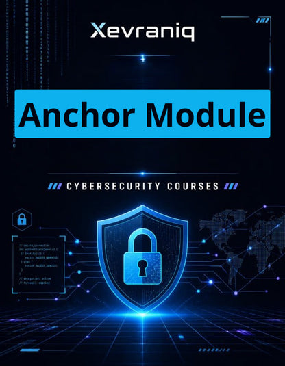 Promotional graphic for Xevraniq's 'Anchor Module' cybersecurity course, featuring a glowing blue digital padlock shield on a dark futuristic grid background with a world map and code elements.